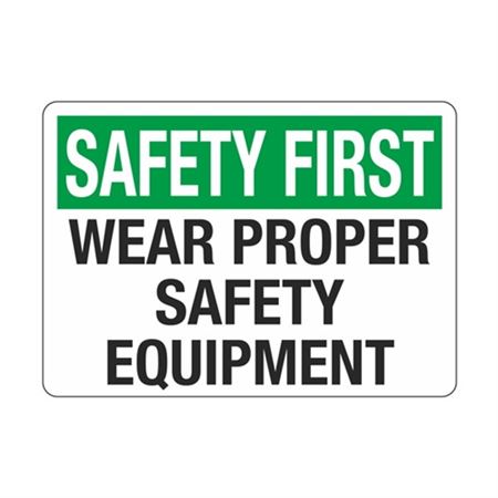 Safety First Wear Proper Safety Equipment Sign